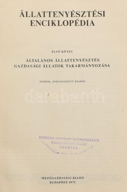 Állattenyésztési enciklopédia I-III. kötet. Szerk.: Dr. Horn Artúr- Bp., 1971, Mezőgazdasági. Ötödik, átdolgozott kiadás. Kiadói egészvászon-kötésben, kopott borítóval, intézményi bélyegzésekkel, a 2. kötetben kijáró