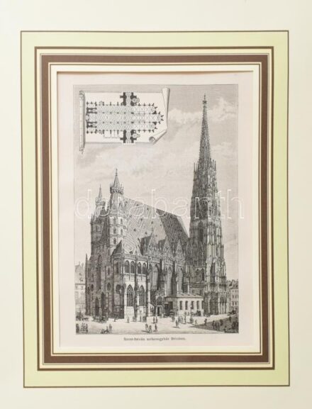 Szent-István székesegyház Bécsben, 1885. Rotációs fametszet, papír, jelzett a metszeten. Paszpartuban. 19x12,5 cm