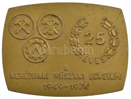 1974. '25 éves a Nehézipari Műszaki Egyetem, 1949-1974' egyoldalas fém emlékplakett (55x74mm) T:2 patina, kis ph