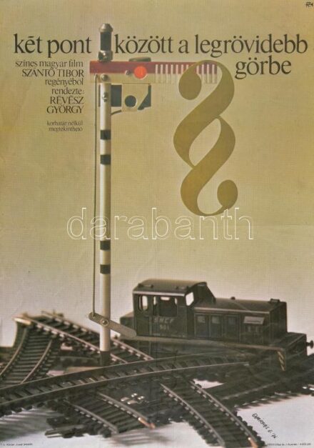 1976 Gyárfás Gábor (1946-): Két pont között a legrövidebb görbe (rendezte: Révész György), filmplakát, Offset és Játékkártya Ny., 4650 pld., hajtva, gyűrődésekkel, kis szakadással, 56x39,5 cm