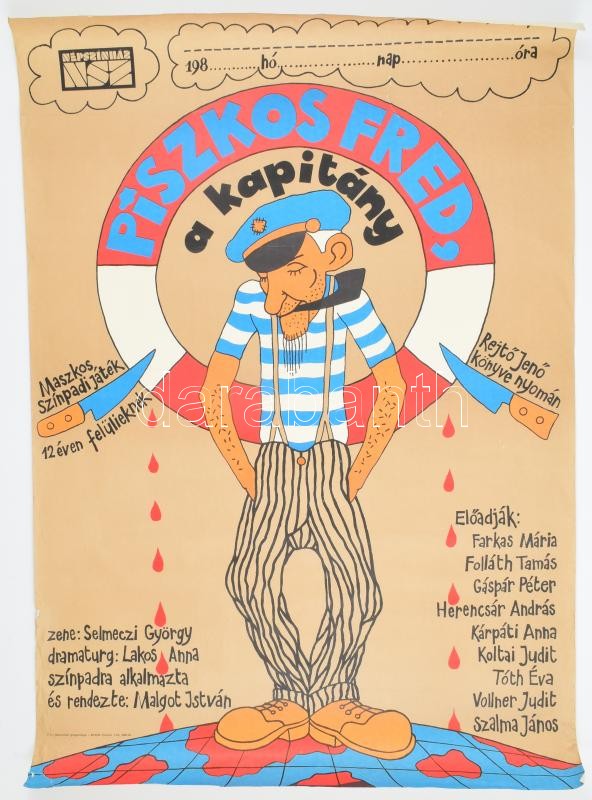 Piszkos Fred a kapitány, maszkos színpadi játék plakát, szakadásokkal, celluxszal javított, 82×56 cm
