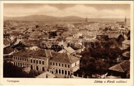 Esztergom, látkép a Fürdő szállodával