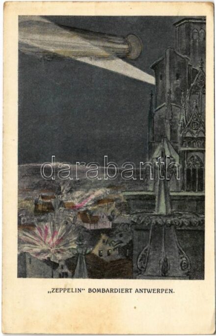 1915 Zeppelin bombardiert Antwerpen + 'K.u.k. Infanterieregiment Erzherzog Friedrich Nr. 52. 6. Feldkompagnie' (EK)