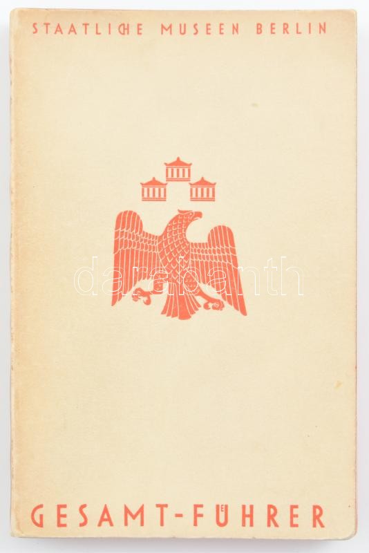 Staatliche Museen zu Berlin. Gesamtführer zur Hundertjahrfeier. Berlin, 1930, Bruno Cassirer. Szövegközi és egészoldalas, fekete-fehér képekkel, kihajtható táblákkal. Német nyelven. Kiadói papírkötés, festett lapélekkel, kissé
