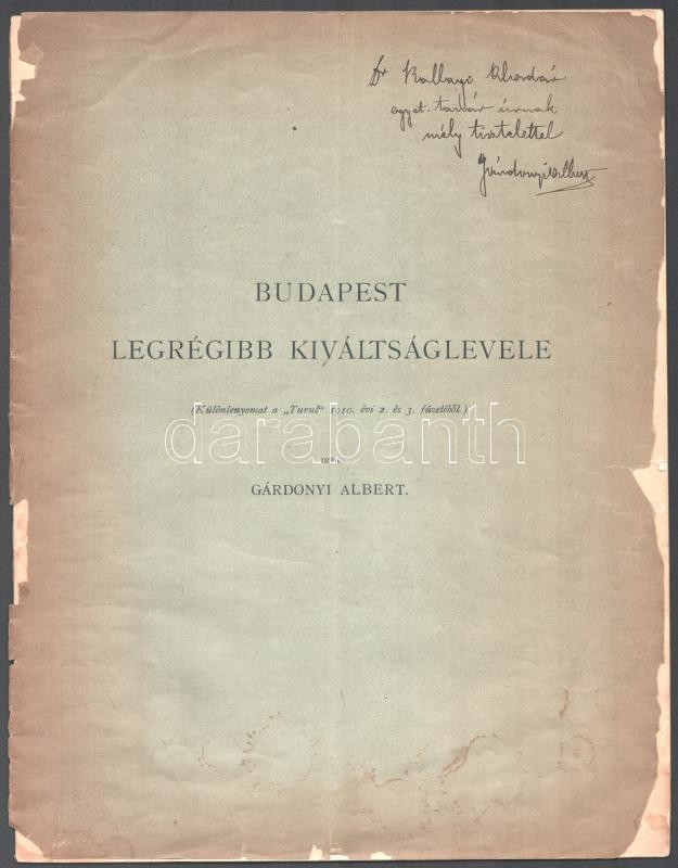 Gárdonyi Albert: Budapest legrégibb kiváltságlevele. (Különlenyomat a 'Turul' 1910. évi 2. és 3. füzetéből). Bp., é.n., Franklin-ny., 20 p. Kiadói tűzött papírkötés, kissé foltos, sérült, szétvált borítóval, a lapok