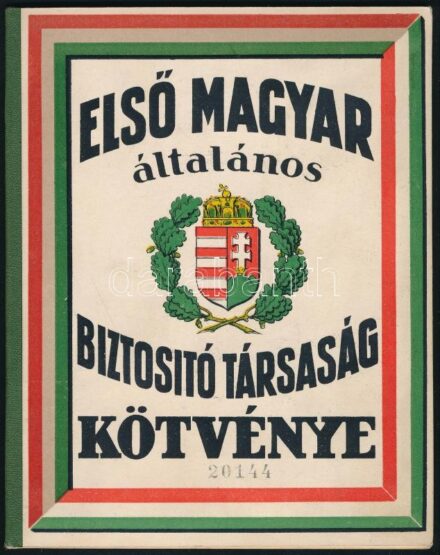1930 Első Magyar Általános Biztosító Társaság kötvény könyve rendkívül dekoratív karton első és hátlappal, kísérőlevéllel, szép állapotban