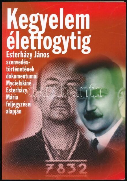 Molnár Imre: Kegyelem életfogytig. Esterházy Jáno szenvedéstörténetének dokumentumai Mycielskiné Esterházy Mária feljegyzései alapján. Összeáll., szerk. és a jegyzékkel ellátta: - -. Bp., 2009., METEM-Historia Ecclesiastica