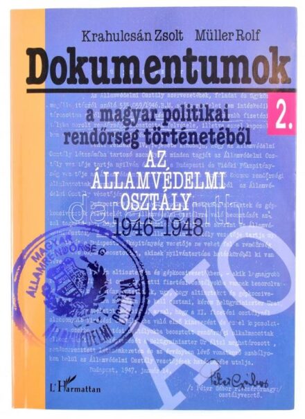 Dokumentumok a magyar politikai rendőrség történetéből 2. köt.: Az Államvédelmi Osztály 1946-1948. Szerk. és a jegyzeteket írta: Krahulcsán Zsolt, Müller Rolf. Müller Rolf bevezetőjével. Bp., 2015., Állambiztonsági Szolgálatok