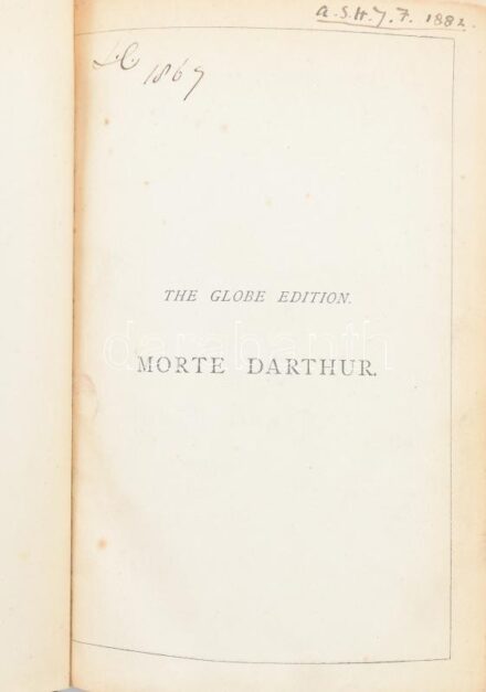 Malory, Thomas: Morte Darthur. Sir Thomas Malory's Book of King Arthur and of his Noble Knights of the Round Table. With an introduction by Sir Edward Trachey. The Globe Edition. London, 1868, Macmillan and Co., XXXVII+496+4 p. Angol nyelven.