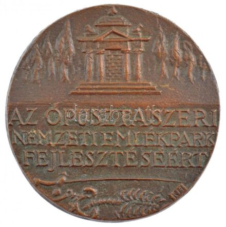 Kincses Mária (1926-1988) (?) ~1983. 'Az Ópusztaszeri Nemzeti Emlékpark fejlesztéséért' egyoldalas Br emlékérem (63mm) T:2 patina