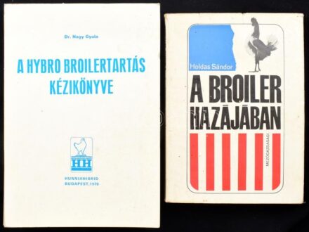 Nagy Gyula: A hybro broilertartás kézikönyve. Bp., 1978., Hunniahibrid. Kiadói papírkötés. Megjelent 2000 példányban. + Holdas Sándor: A broiler hazájában. (Az amerikai baromfitenyésztésről.) Bp., 1968., Mezőgazdasági. Kiadói