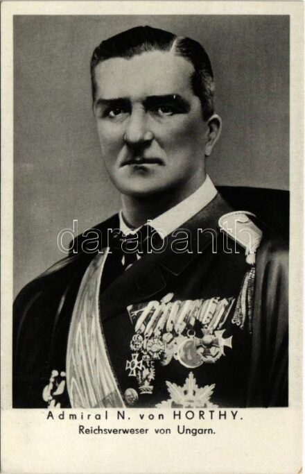 Horthy Miklós kormányzó / Admiral N. von Horthy. Reichsverweser von Ungarn / Regent Horthy + '1938 Berlin Deutschlandreise Reichsverweser v. Horthy' So. Stpl.