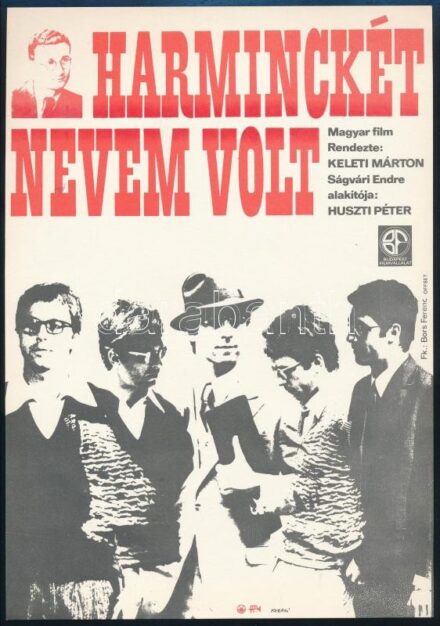 1972 Faragó István (1945- ): Harminckét nevem volt (rendezte: Keleti Márton), villamosplakát, 23,5x16,5 cm