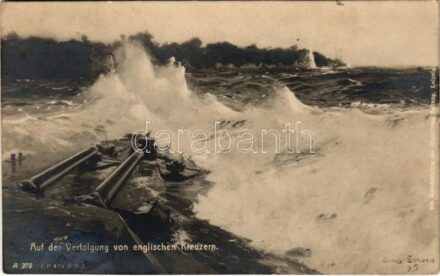 1916 Auf der Verfolgung von englischen Kreuzern / WWI German Navy (Kaiserliche Marine) art postcard s: Claus Bergen + 'K.U.K. KRIEGSMARINE SM SCHIFF SCHARFSCHÜTZE' (b)