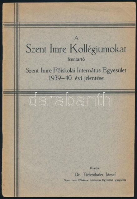 1902-1940 2 db Szent Imréről elnevezett intézménnyel kapcsolatos nyomtatvány: A budapesti Szent Imre Önképző Egylet első vándorgyűlése, A Szent Imre Kollégiumokat fenntartó Szent Imre Főiskolai Internátus Egyesület 1939-40. évi