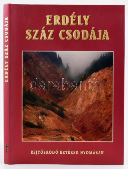 Batiz Réka, Szász Péter Zsolt, Szilágyi Palkó Pál, Tulics Helga: Erdély száz csodája. Bp., (2004), Totem. Rendkívül gazdag képanyaggal illusztrált. Kiadói kartonált papírkötés, kiadói papír védőborítóban.