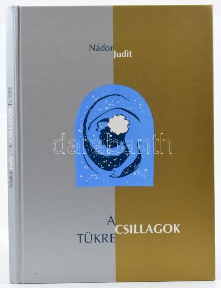 Nádor Judit: A csillagok tükre. Bp., 2002, Pirospont. Gazdag képanyaggal, Nádor Judit szitanyomatainak reprodukcióival illusztrálva. Kiadói kartonált papírkötés.