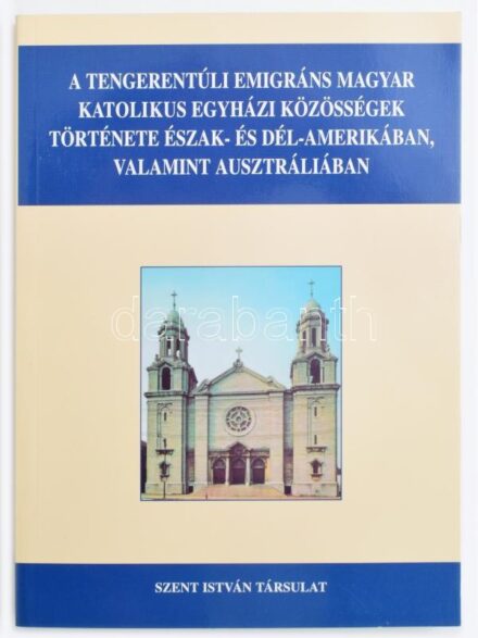 Miklósházy Attila (szerk.): A tengerentúli emigráns magyar katolikus egyházi közösségek története Észak- Dél-Amerikában, valamint Ausztráliában. Bp., 2008, Szent István Társulat. Kiadói papírkötésben, jó állapotban