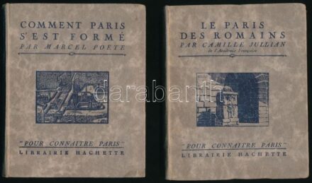 Párizs helytörténet, 2 kötet: Camille Jullian: Le Paris des Romains. Les arénes, les thermes. + Marcel Poete: Comment s'est formé Paris. Pour connaitre Paris. Paris, 1924-1925, Libraire Hachette. Fekete-fehér képekkel illusztrálva. Francia