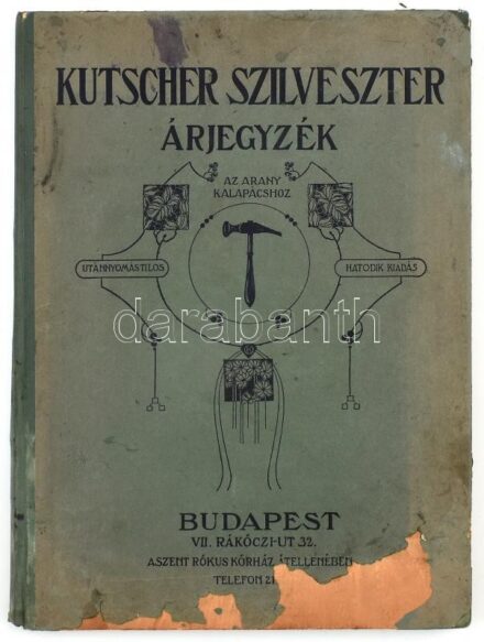 cca 1900 Kutscher Szilveszter árjegyzék lószerszámveretékek és kellékek, hadifelszerelési alkatrészek, táska és bőröndveretek, kocsifénymázak és kocsilámpák, szíjgyártó- nyerges- és kárpitosműszerekről, félvászon sérült