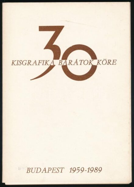 Kisgrafika Barátok Köre 30, Budapest, 1959-89. Készült 350 példányban, számozott (0006.) példány. Jubileumi mappa 35 reprodukcióval, többek közt Bordás Ferenc, König Róbert, Müller Árpád, Rozanits Tibor, Stettner Béla, Varga