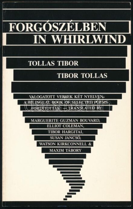 Tollas Tibor: Forgószélben. / In Whirlwind. Válogatott versek két nyelven. Szerk.: Tábory Maxim. H.n., 1990, Ladányi Imre és Ilona E. Alapítvány. Magyar és angol nyelven. Kiadói papírkötés.
