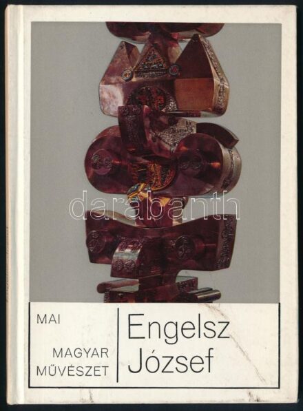 Dávid Katalin: Engelsz József. Engelsz József (1928-2009) kétszeres Munkácsy-díjas magyar ötvös- és szobrászművész által DEDIKÁLT! .Bp., 1972, Képzőművészeti Alap Kiadóvállalata. Kiadói kartonált papírkötés, kissé kopott
