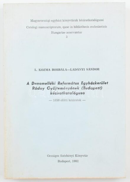 L. Kozma Borbála, Ladányi Sándor: A Dunamelléki Református Egyházkerület Ráday Gyűjteményének (Budapest) kéziratkatalógusa. (1850 előtti kéziratok). Magyarországi egyházi könyvtárak kéziratkatalógusai 3. Bp., 1982, Országos