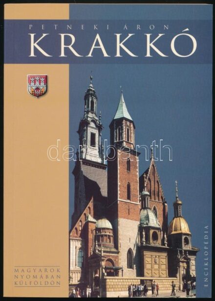 Petneki Áron: Krakkó. Magyarok nyomában külföldön. Bp., 2009., Enciklopédia Kiadó. Fekete-fehér illusztrált. Kiadói papírkötés.