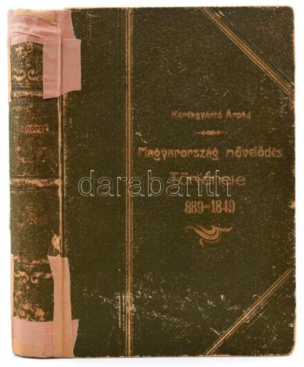 Kerékgyártó Árpád: A míveltség fejlődése Magyarországban. I. köt.: 889-1301. Bp., 1880, Kilián Frigyes, XI+559 p. Kartonált papírkötésben, kopottas, sérült állapotban, ragasztott.