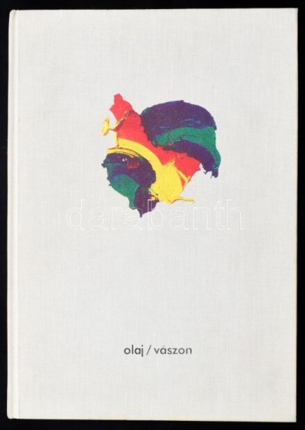 Olaj/vászon. Szerk.: Nagy Gabriella, Regős Andrea. Bp., 1997., Műcsarnok. Gazdag képanyaggal illusztrált. Benne: Bak Imre, Csernus Tibor,Dr. Máriás Béla, ef Zámbó István, Fajó János, Fehér László, fe Lugossy László, El Kazovszkij,
