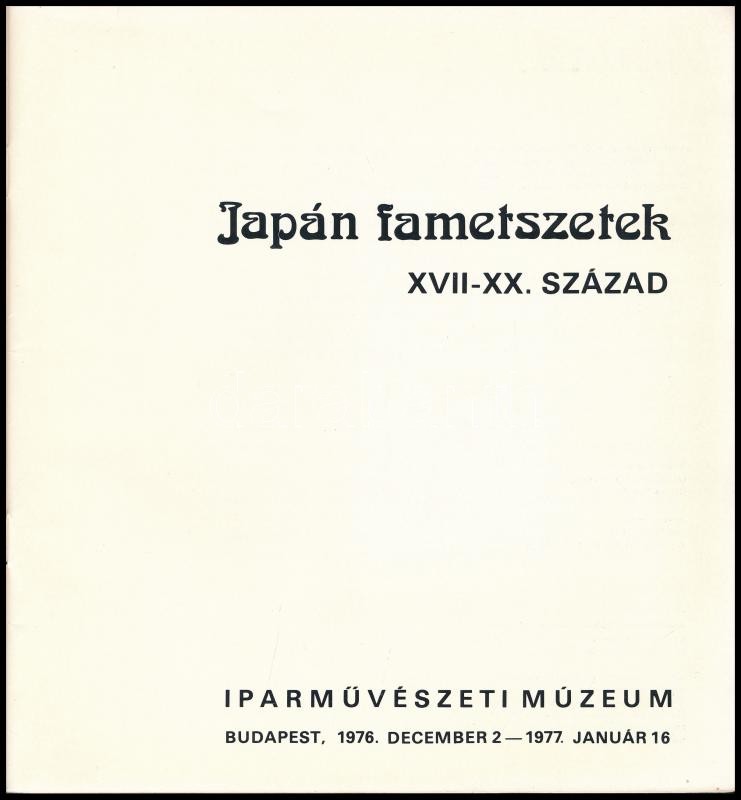 Japán fametszetek XVII-XX. sz. Kiállítási katalógus. Szerk.: Néray Katalin. Bp., 1976, Iparművészeti Múzeum, 36 p. Fekete-fehér képekkel illusztrált. Kiadói tűzött papírkötés, kissé sérült borítóval. - Image 2