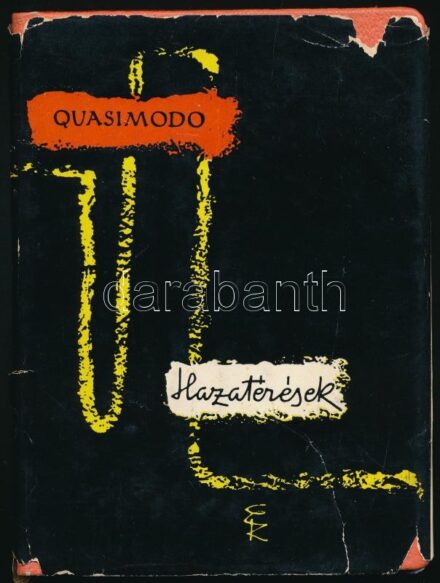 Salvatore Quasimodo: Hazatérések. Válogatott költemények. Ford.: Képes Géza. Bp., 1960, Európa. Kiadói kartonált papírkötés, sérült kiadói papír védőborítóban. A szerző, Salvatore Quasimodo olasz költő és a fordító,