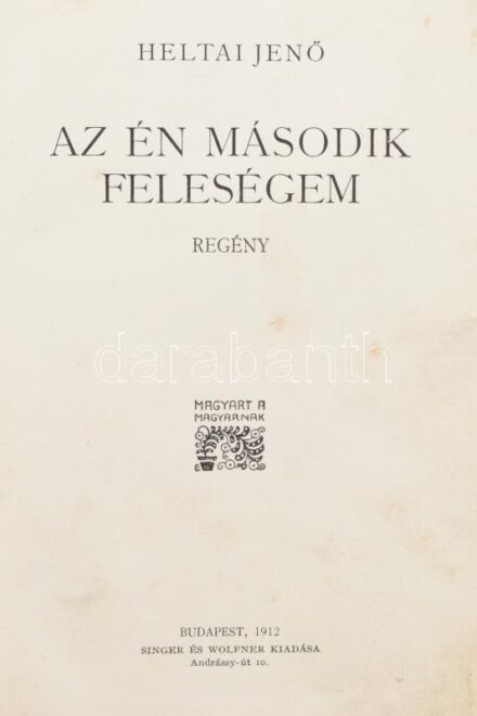 Heltai Jenő: Az én második feleségem. Bp, 1912, Singer és Wolfner, 189+1 p. Első kiadás. Átkötött félvászon-kötés, kopott borítóval, a gerincen kis sérüléssel, néhány lapon kis folttal.