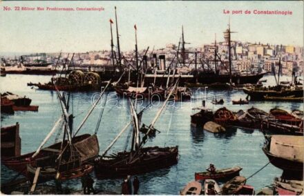 Constantinople, Istanbul; Le port. Max Fruchtermann No. 22.