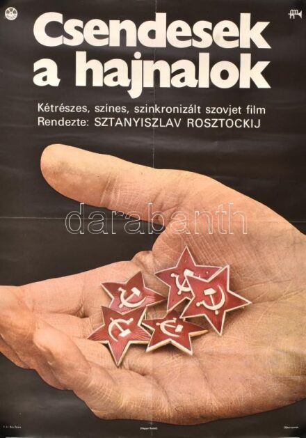1972 Csendesek a hajnalok, szovjet film plakátja, MOKÉP, hajtott, 56,5×40 cm