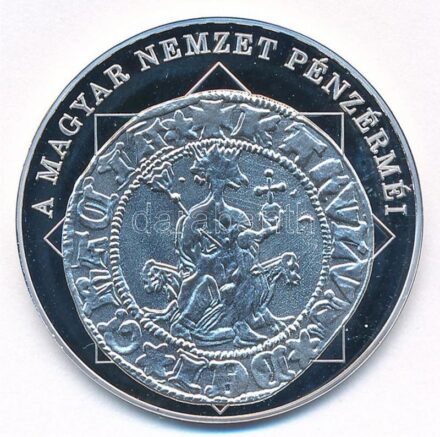 DN 'A magyar nemzet pénzérméi - Károly Róbert és az első garas 1308-1342' Ag emlékérem, tanúsítvánnyal (10,37g/0.999/35mm) T:PP