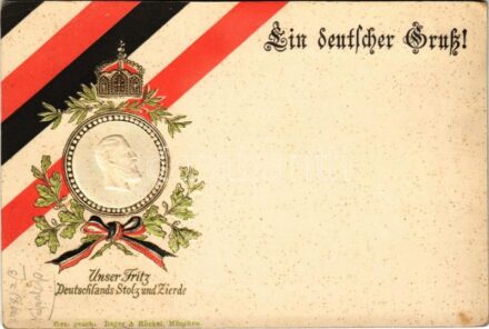 Ein deutscher Gruss! Unser Friz Deutschlands Stolz und Zierde. Beger & Röckel / Német dombornyomott katonai propaganda / German military propaganda, embossed (fl)