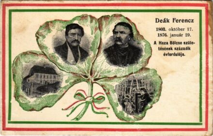Deák Ferenc a Haza Bölcse születésének századik évfordulója 1803-1876. Montázs lóherével / 100th anniversary of Deák's birth. Montage with clover (EK)