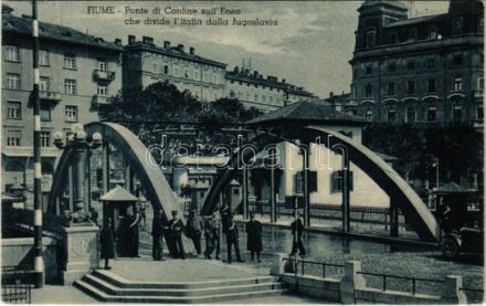 Fiume, Rijeka; Ponte di Confine sull'Eneo che divide l'Italia dalla Jugoslavia / határhíd Olaszország és Jugoszlávia között, határőrök / border bridge between Italy and Yugoslavia, border guards (ragasztónyom / glue mark)