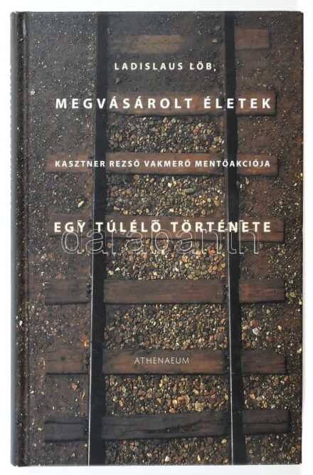 Ladislaus Löb: Megvásárolt életek. Kasztner Rezső vakmerő mentőakciója. Egy túlélő története. Ford.: Bihari György, Sóvágó Katalin. Bp.,2009,Athenaeum. Kiadói papírkötésben