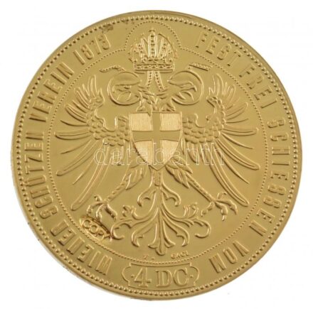 DN 'Osztrák-Magyar Monarchia pénzei utánveretben - 1873. 4 Dukát' aranyozott Cu-Ni emlékérem 'COPY' beütéssel, tanúsítvánnyal T:PP