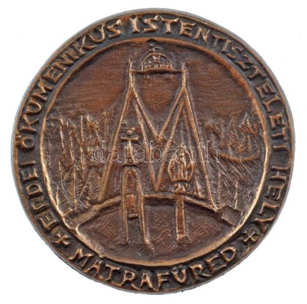 DN 'Erdei Ökumenikus Istentiszteleti hely - Mátrafüred' egyoldalas Br plakett (90mm) T:2 patina
