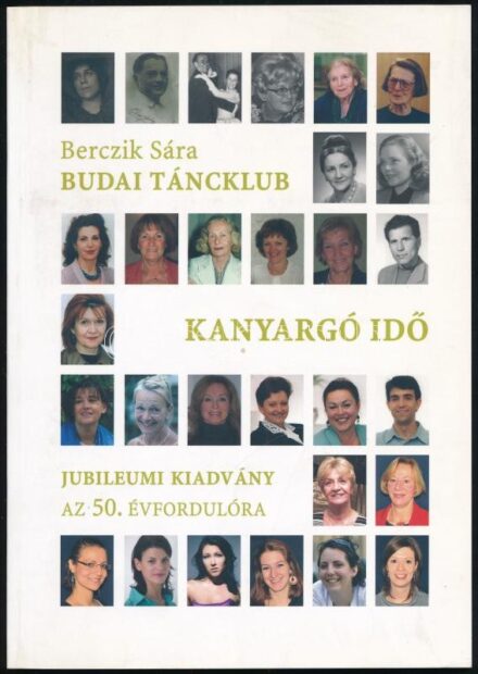 Puskás Judit: Berczik Sára Budai Táncklub. Kanyargó idő. Jubileumi kiadvány az 50. évfordulóra. Bp., 2012., Berczik Sára Budai Táncklub. Kiadói papírkötés. Megjelent 1000 példányban.