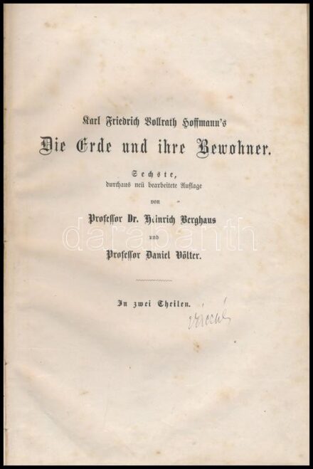 cca 1860 Heinrich Berghaus - Daniel Völter: Karl Friedrich Vollrath Hoffman's 'Die Erde und ihre Bewohner'. Sechste, durchaus neu bearbeitete Auflage. Világatlasz 23 színes, kétoldalas térképpel. Német nyelven. Korabeli, aranyozott gerincű