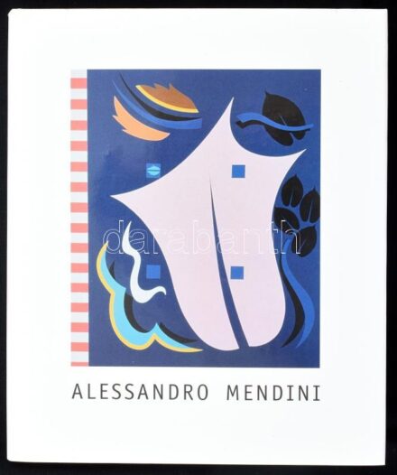 Alessandro Mendini. Entworfene Malerei - Gemalte Entwürfe. / Designed Painting - Painted Design. (Kiállítási katalógus). Ahlen, 1997, Kunst-Museum Ahlen. Gazdag képanyaggal illusztrálva. Német és angol nyelven. Kiadói kartonált