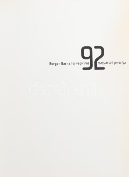 Berger Barna: Fej vagy írás, 92 magyar író portréja. [Bp.], 2005., PrintXBudavár. Benne neves kortárs magyar írók fotóival, és portréival, közte Bächer Iván, Csukás István, Esterházy Péter, Faludy György, Háy János, Kányádi