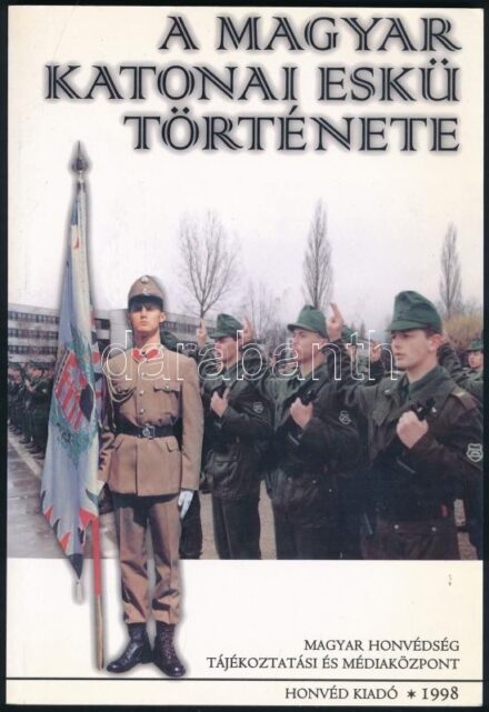 Dr. Horváth Csaba: A magyar katonai eskü története. Bp., 1998, Magyar Honvédség Tájékoztatási és Médiaközpont-Honvéd Kiadó, 87 p. Fekete-fehér képekkel illusztrált. Kiadói papírkötés.