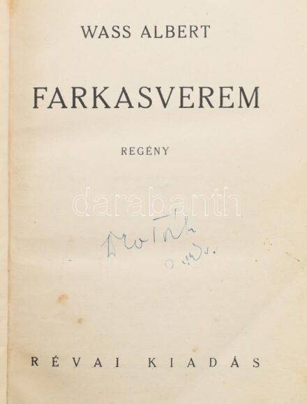 Wass Albert: Farkasverem. Bp., 1935, Révai. Átkötött, modern műbőr-kötésben, helyenként foltos lapokkal.