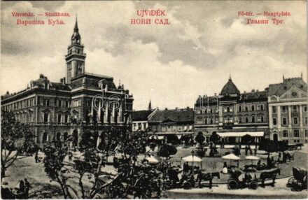 Újvidék, Novi Sad; Városház, Fő tér, piac / town hall, main square, market